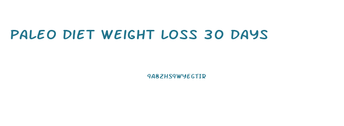 paleo diet weight loss 30 days