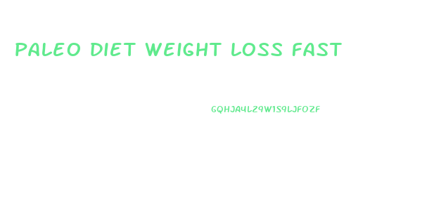 paleo diet weight loss fast