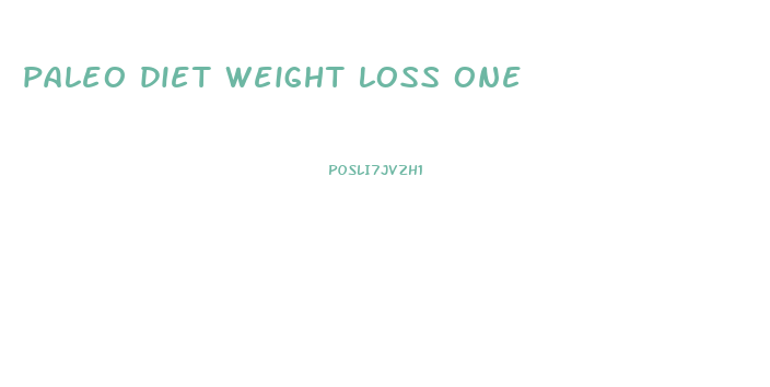 paleo diet weight loss one