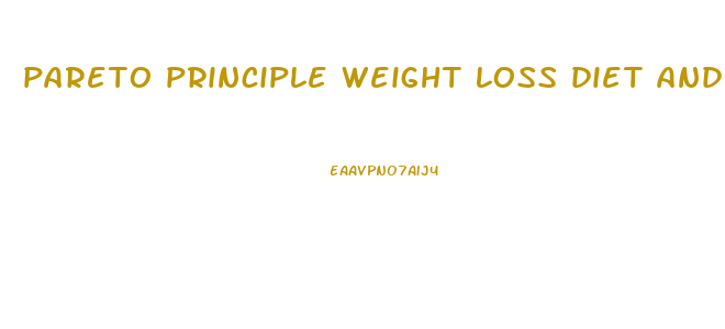pareto principle weight loss diet and exercise