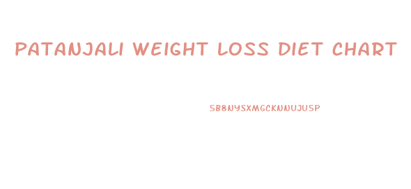 patanjali weight loss diet chart