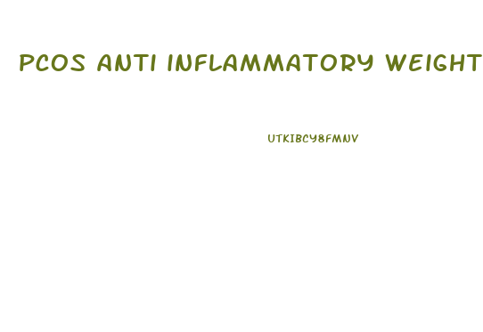 pcos anti inflammatory weight loss diet