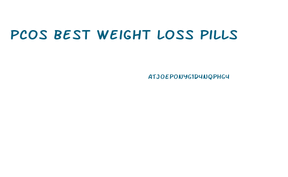 pcos best weight loss pills