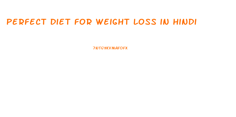 perfect diet for weight loss in hindi