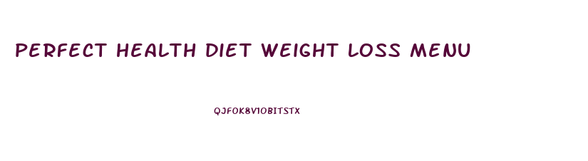 perfect health diet weight loss menu