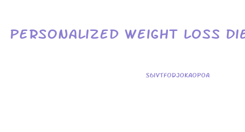 personalized weight loss diet