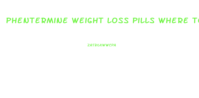 phentermine weight loss pills where to buy