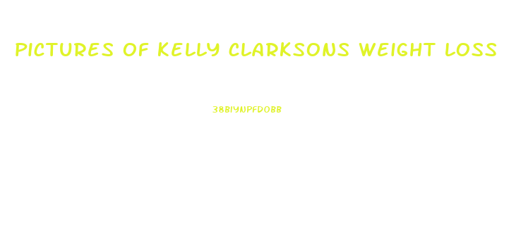 pictures of kelly clarksons weight loss