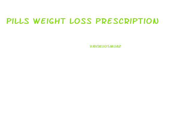 pills weight loss prescription