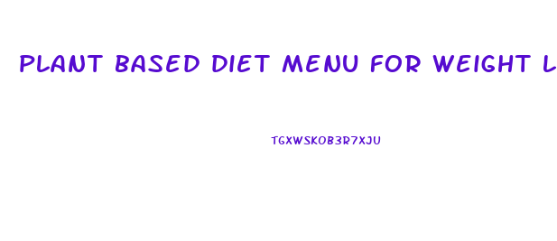 plant based diet menu for weight loss