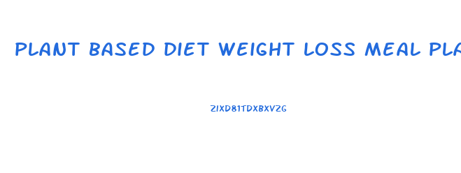 plant based diet weight loss meal plan