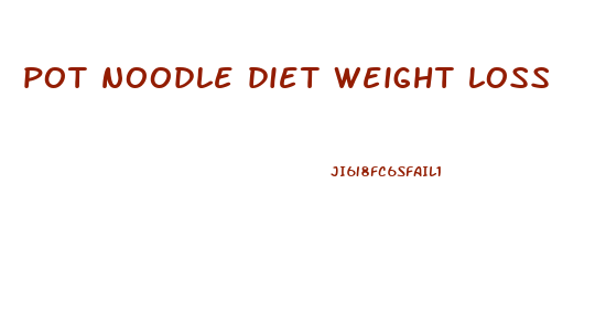 pot noodle diet weight loss