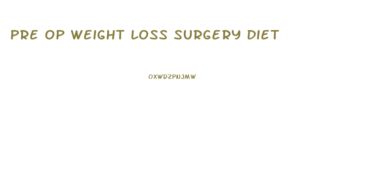 pre op weight loss surgery diet