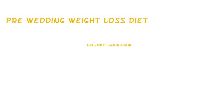 pre wedding weight loss diet