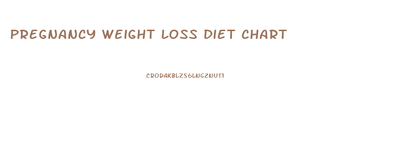 pregnancy weight loss diet chart