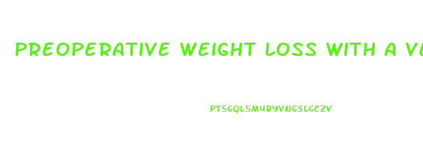 preoperative weight loss with a very low energy diet