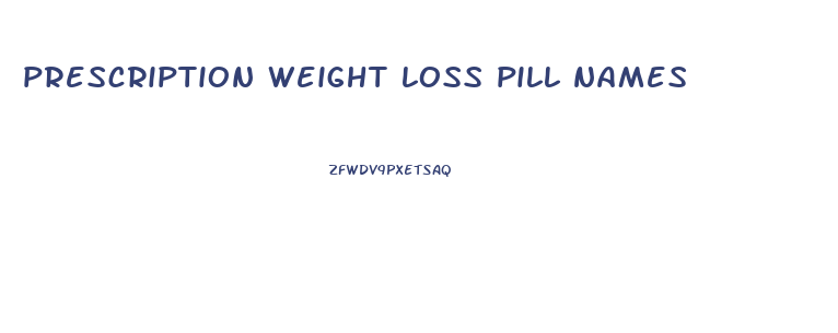 prescription weight loss pill names