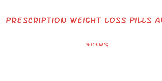 prescription weight loss pills australia