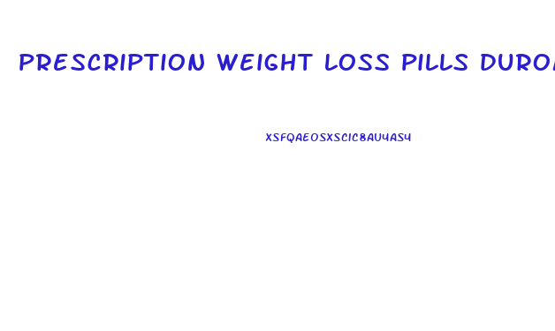 prescription weight loss pills duromine