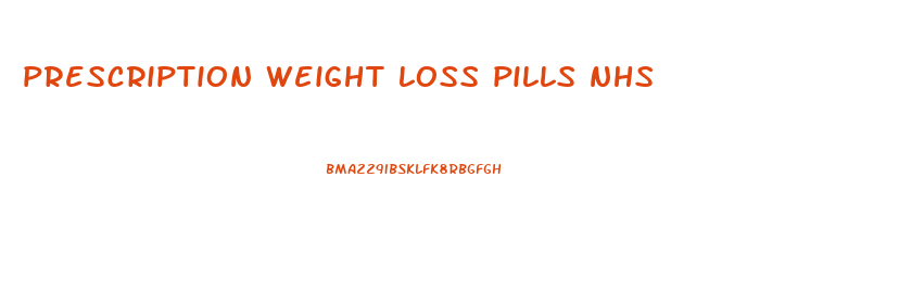 prescription weight loss pills nhs