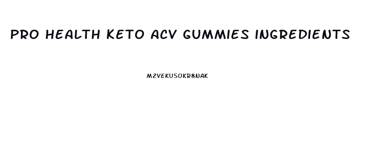 pro health keto acv gummies ingredients