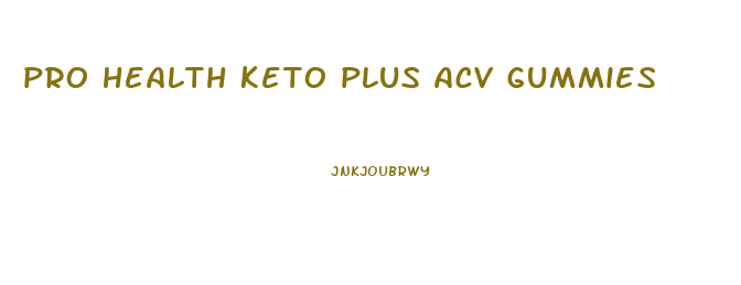 pro health keto plus acv gummies