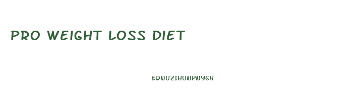pro weight loss diet