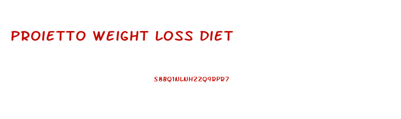 proietto weight loss diet