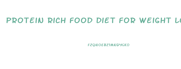 protein rich food diet for weight loss