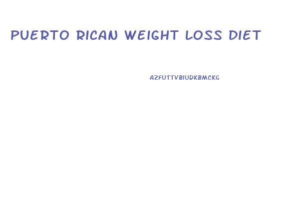 puerto rican weight loss diet