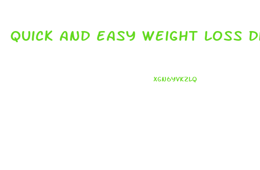 quick and easy weight loss diet