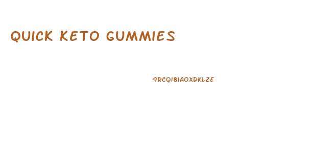 quick keto gummies