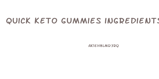 quick keto gummies ingredients