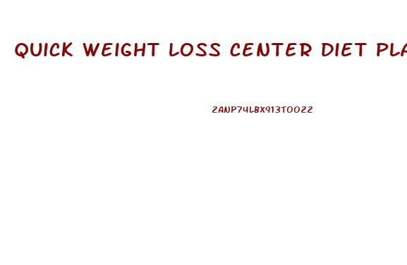 quick weight loss center diet plans
