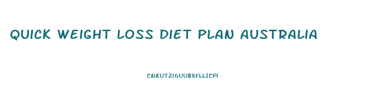 quick weight loss diet plan australia