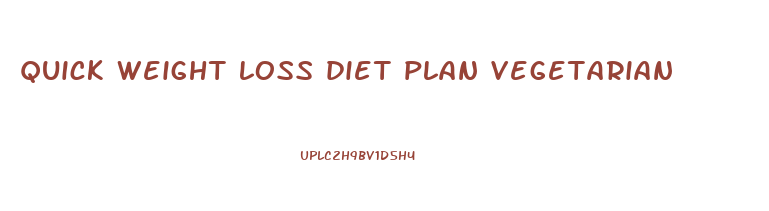quick weight loss diet plan vegetarian
