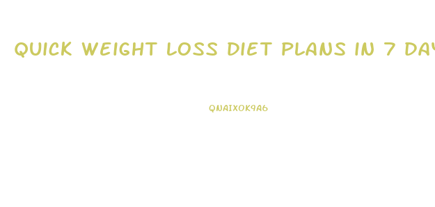quick weight loss diet plans in 7 days