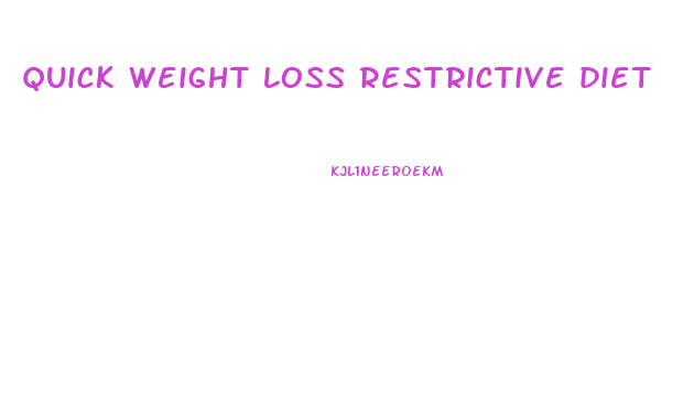 quick weight loss restrictive diet