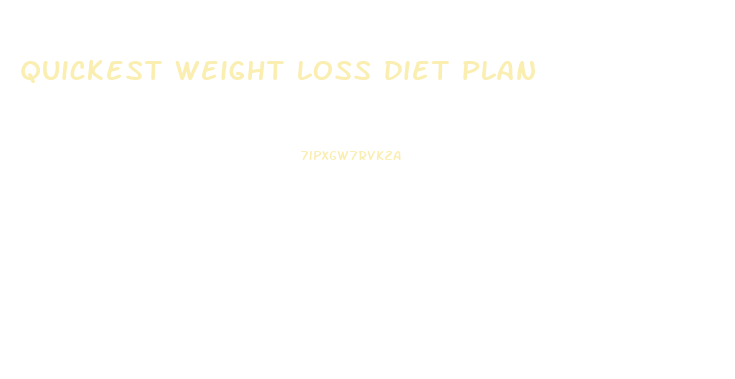 quickest weight loss diet plan