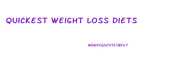quickest weight loss diets