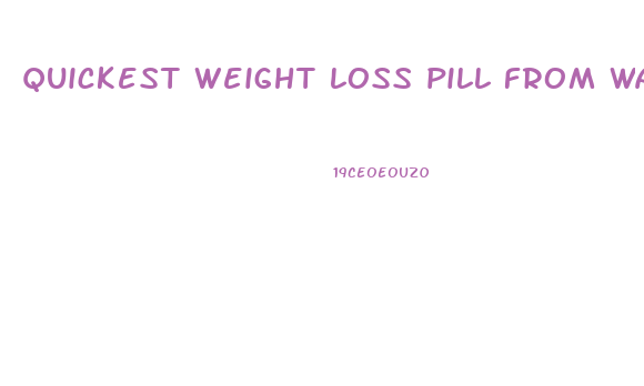 quickest weight loss pill from walmart