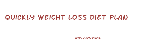 quickly weight loss diet plan