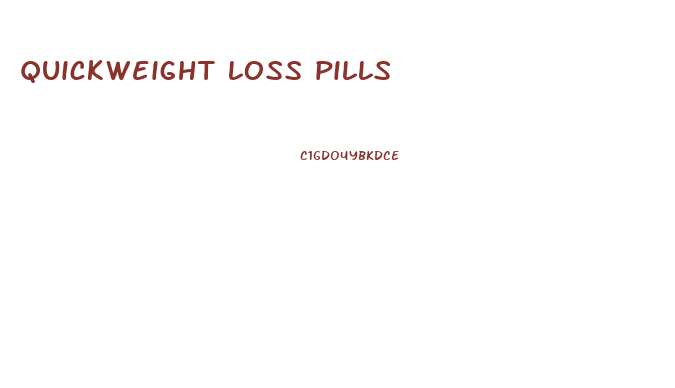 quickweight loss pills