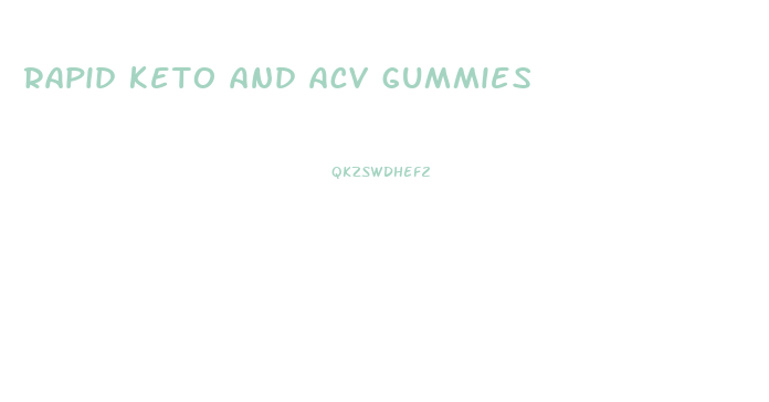 rapid keto and acv gummies