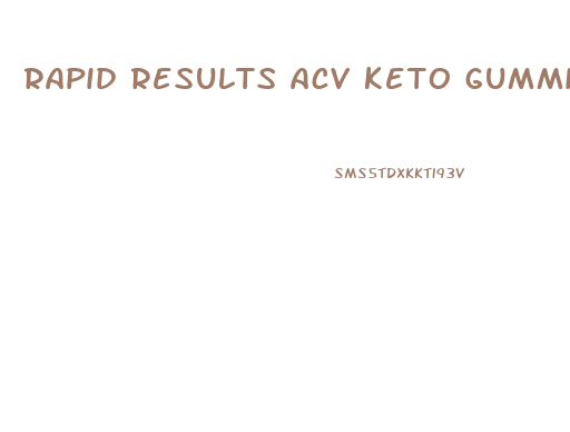 rapid results acv keto gummies