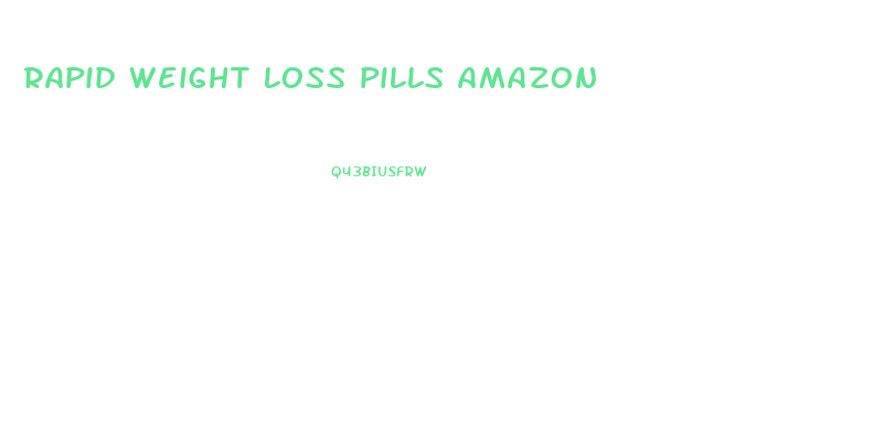 rapid weight loss pills amazon