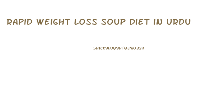 rapid weight loss soup diet in urdu