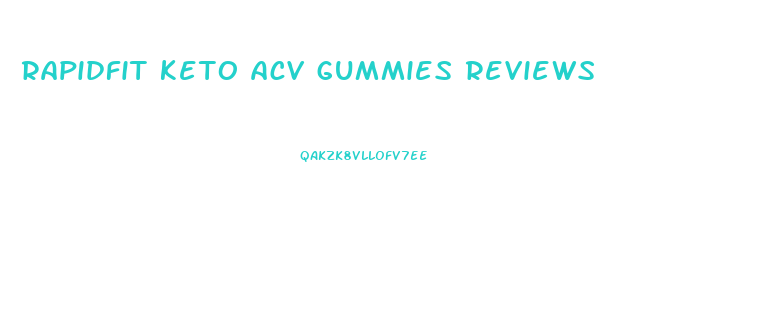 rapidfit keto acv gummies reviews