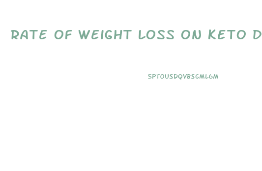 rate of weight loss on keto diet