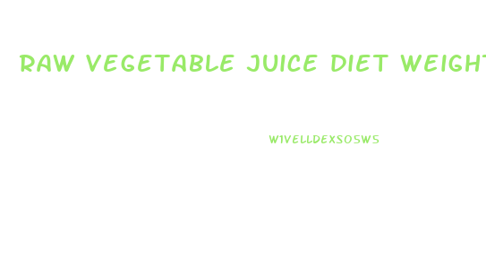 raw vegetable juice diet weight loss